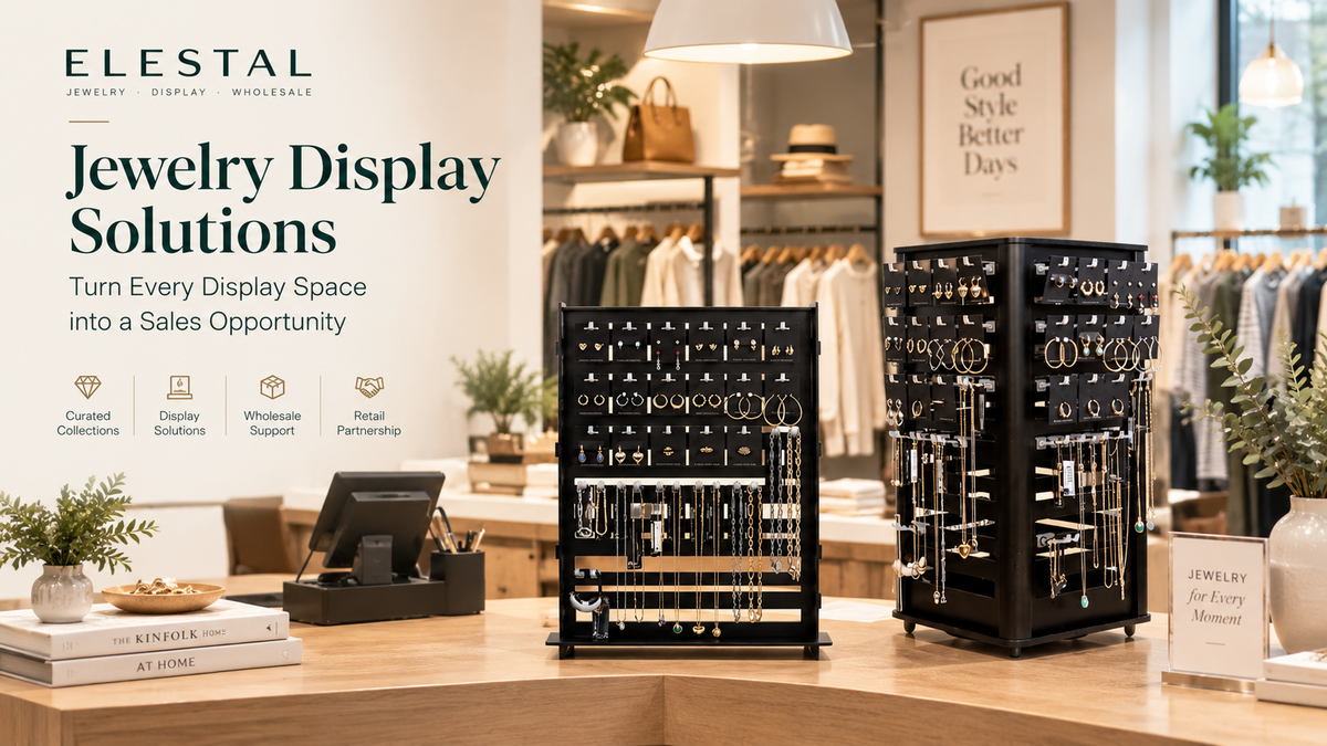 How to Choose the Right Jewelry Display Solutions for Your Retail Store